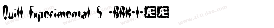 Quill Experimental S -BRK-1字体转换